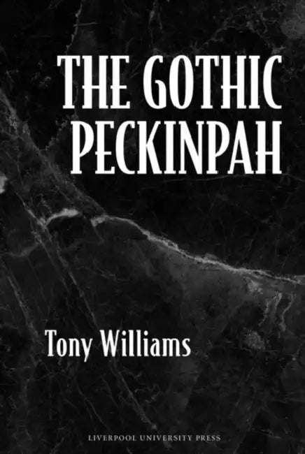 Buy The Gothic Peckinpah (English, Tony Williams) — BookShops.in