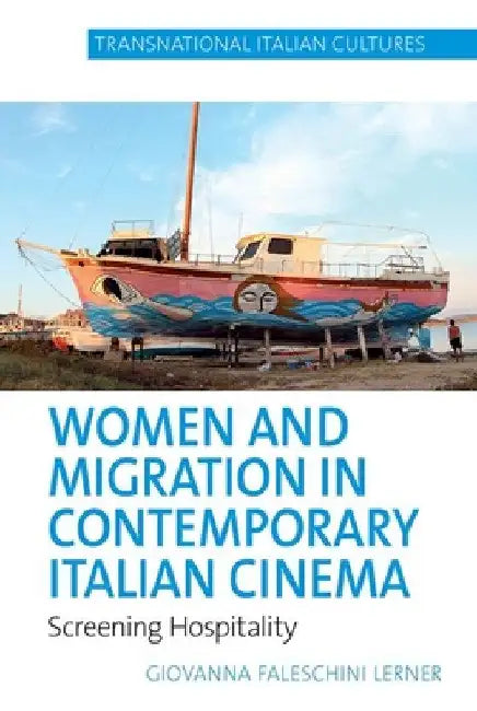 Buy Women and Migration in Contemporary Italian Cinema (English, Giovanna Faleschini Lerner) — BookShops.in