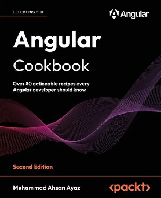 Buy Angular Cookbook - Second Edition (English, Muhammad Ahsan Ayaz) — BookShops.in