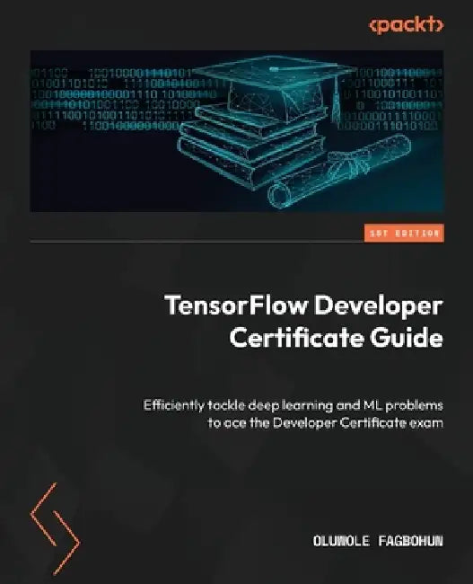 Buy TensorFlow Developer Certificate Guide (English, Oluwole Fagbohun) — BookShops.in