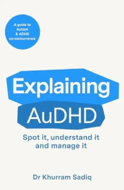 Buy Explaining AuDHD (English, Khurram Sadiq) β BookShops.in