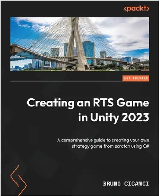Buy Creating an RTS Game in Unity 2023 (English, Bruno Cicanci) — BookShops.in