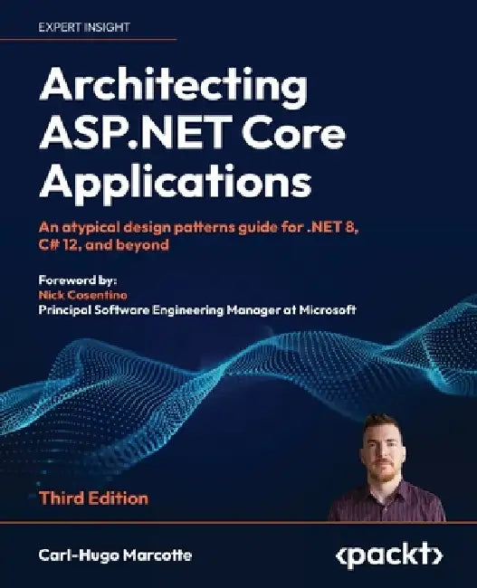 Buy Architecting ASP.NET Core Applications - Third Edition (English, Carl-Hugo Marcotte | Nick Cosentino) — BookShops.in