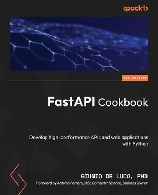 Buy FastAPI Cookbook (English, Giunio de Luca | Antonio Ferraro) — BookShops.in