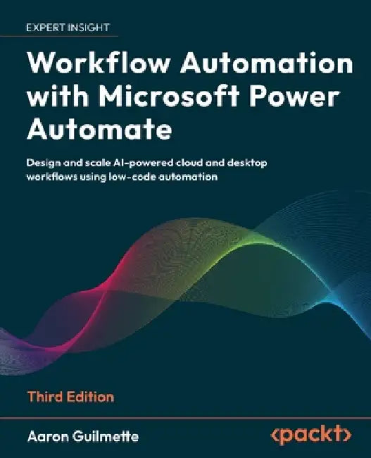 Buy Workflow Automation with Microsoft Power Automate - Third Edition (English, Aaron Guilmette) — BookShops.in