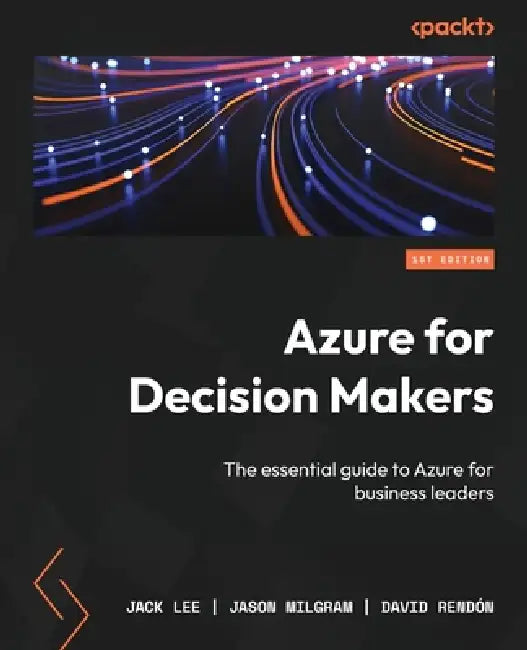 Buy Azure for Decision Makers (English, Jack Lee | Jason Milgram | David Rendón) — BookShops.in