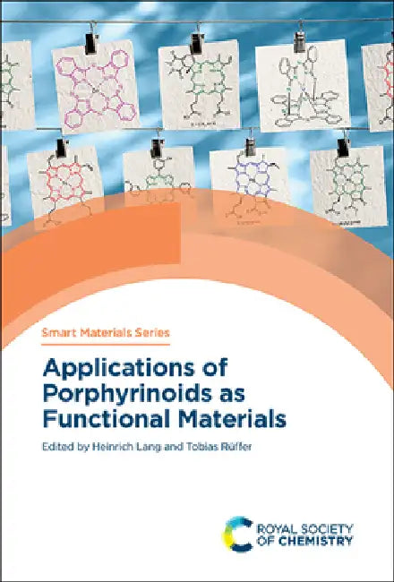 Buy Applications of Porphyrinoids as Functional Materials (English, Heinrich Lang | Tobias Rüffer) — BookShops.in