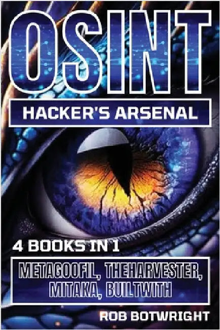 Buy OSINT Hacker's Arsenal (English, Rob Botwright) — BookShops.in