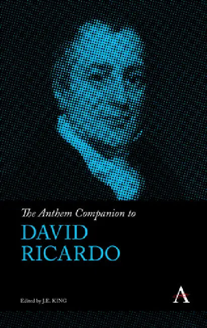 Buy The Anthem Companion to David Ricardo (English, J. E. King) — BookShops.in
