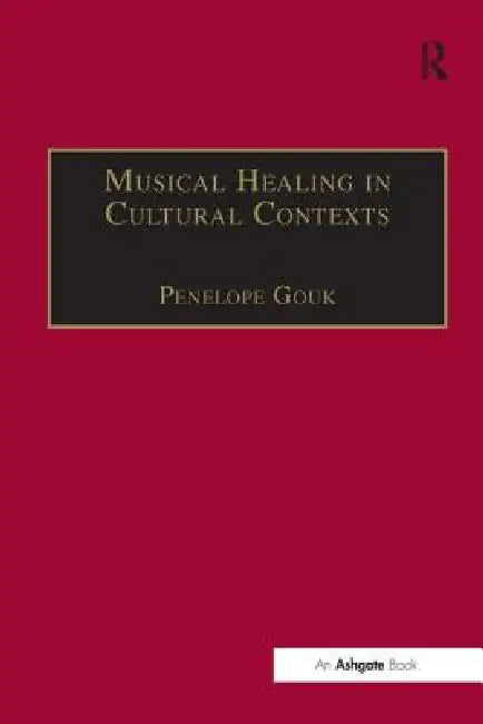 Buy Musical Healing in Cultural Contexts (English, Penelope Gouk) — BookShops.in