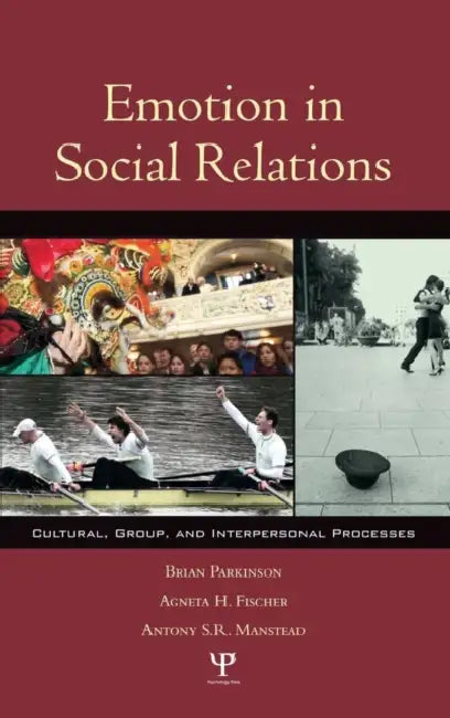 Buy Emotion in Social Relations (English, Brian Parkinson | Agneta H. Fischer | Antony S. R. Manstead) — BookShops.in