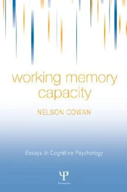Buy Working Memory Capacity by Nelson Cowan | Hardcover | Cognitive Psychology | Bookshops.in — BookShops.in