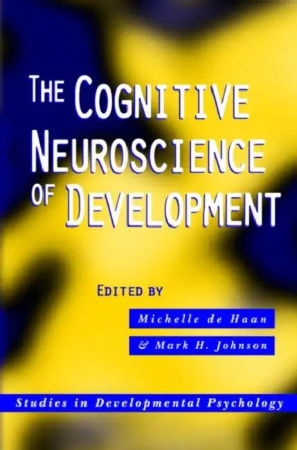 Buy The Cognitive Neuroscience of Development (English, Michelle De Haan | Mark H. Johnson) — BookShops.in