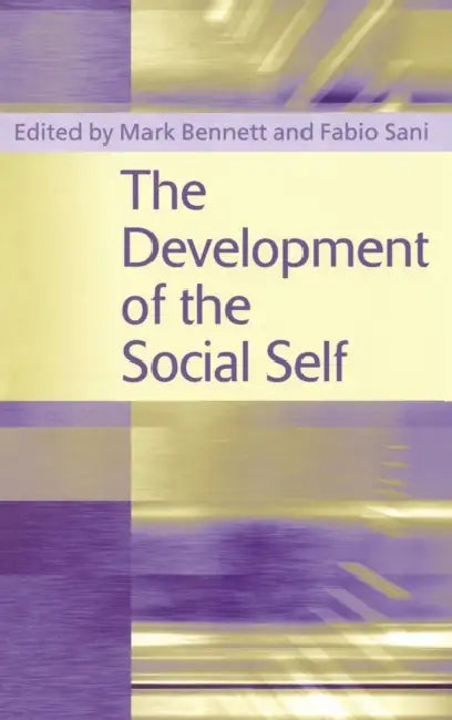 Buy The Development of the Social Self (English, Mark Bennett | Fabio Sani) — BookShops.in