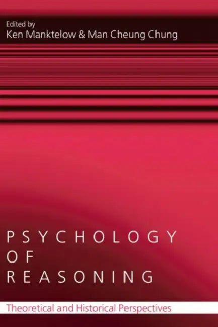 Buy Psychology of Reasoning (English, Ken Manktelow | Man Cheung Chung) — BookShops.in