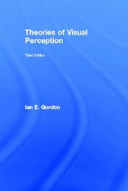 Buy Theories of Visual Perception (English, Ian E. Gordon) — BookShops.in