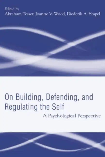 Buy Building, Defending, and Regulating the Self (English, Abraham Tesser) — BookShops.in