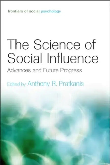 Buy The Science of Social Influence (English, Anthony R. Pratkanis) — BookShops.in