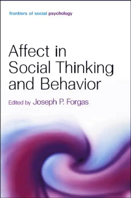 Buy Affect in Social Thinking and Behavior (English, Joseph P. Forgas) β BookShops.in