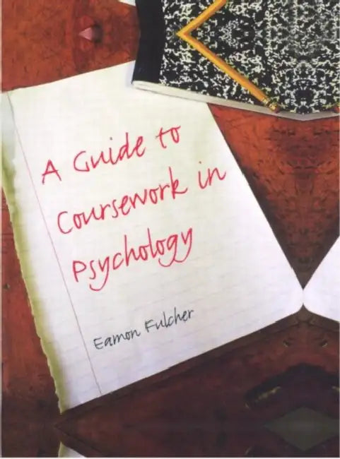 Buy A Guide to Coursework in Psychology (English, Eamon Fulcher) — BookShops.in