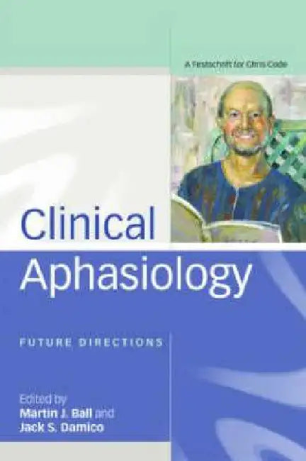 Buy Clinical Aphasiology | by Martin Ball | Jack Damico | Psycho — BookShops.in