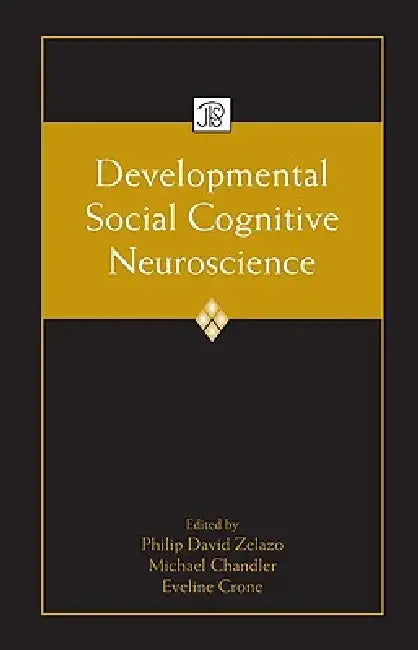 Buy Developmental Social Cognitive Neuroscience (English, Philip David Zelazo | Michael Chandler | Eveline Crone) — BookShops.in
