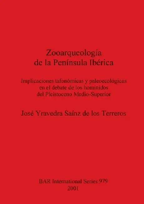 Buy Zooarqueología de la Península Ibérica (English, José Yravedra Saínz de Los Terreros) — BookShops.in