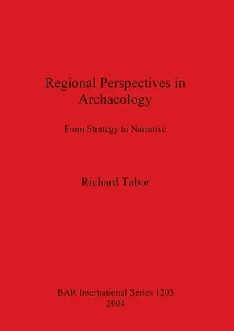 Buy Regional Perspectives in Archaeology (English, Richard Tabor) — BookShops.in
