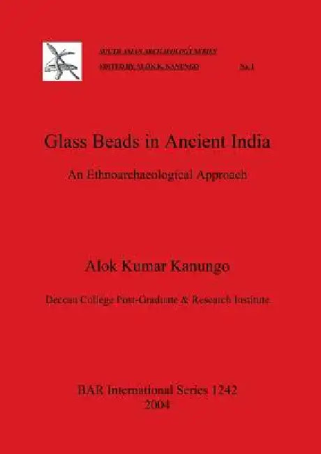 Buy Glass Beads in Ancient India | by Alok Kumar Kanungo | British Archaeological Reports Oxford Ltd | by Alok Kumar Kanungo | British Archaeological Reports Oxford Ltd | by Alok Kumar Kanungo | British Archaeological Reports Oxford Ltd | by Alok Kumar Kanungo | British Archaeological Reports Oxford Ltd | by Alok Kumar Kanungo | British Archaeological Reports Oxford Ltd | by Alok Kumar Kanungo | British Archaeological Reports Oxford Ltd | by Alok Kumar Kanungo | British Archaeological Reports Oxford — BookShops.in