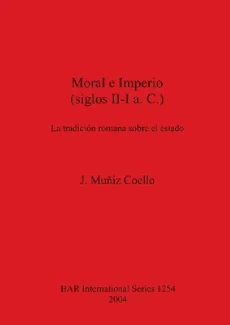 Buy Moral e Imperio (siglos II-I a.C.) (English, J. Muñiz Coello) — BookShops.in