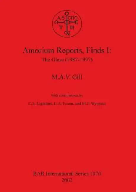 Buy Amorium Reports, Finds I (English, M. a. V. Gill) — BookShops.in