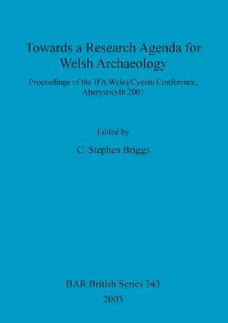 Buy Towards a Research Agenda for Welsh Archaeology (English, C. Stephen Briggs) β BookShops.in