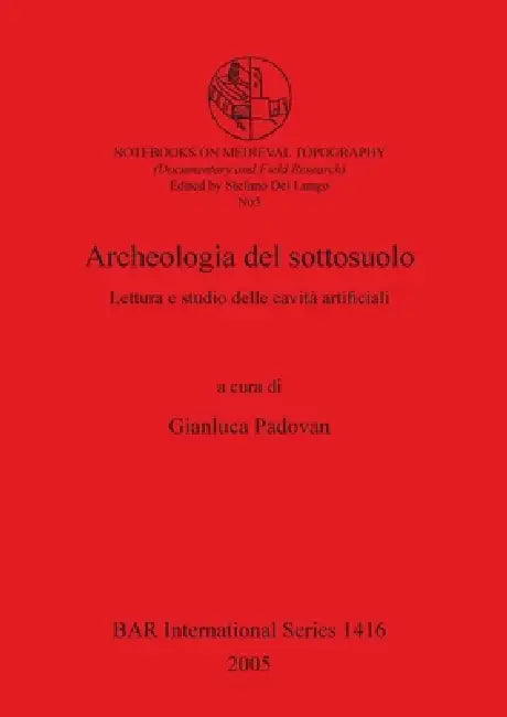 Buy Archeologia del sottosuolo (English, Gianluca Padovan) — BookShops.in
