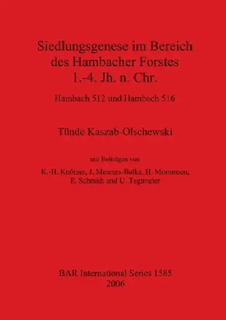 Buy Siedlungsgenese im Bereich des Hambacher Forstes 1.-4. Jh. n. Chr. (English, Tünde Kaszab-Olschewski) — BookShops.in