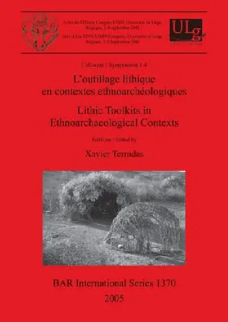 Buy L'outillage lithique en contextes ethnoarchéologiques / Lithic Toolkits in Ethnoarchaeological Conte (English, Xavier Terradas) — BookShops.in
