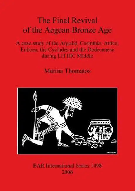 Buy The Final Revival of the Aegean Bronze Age (English, Marina Thomatos) — BookShops.in