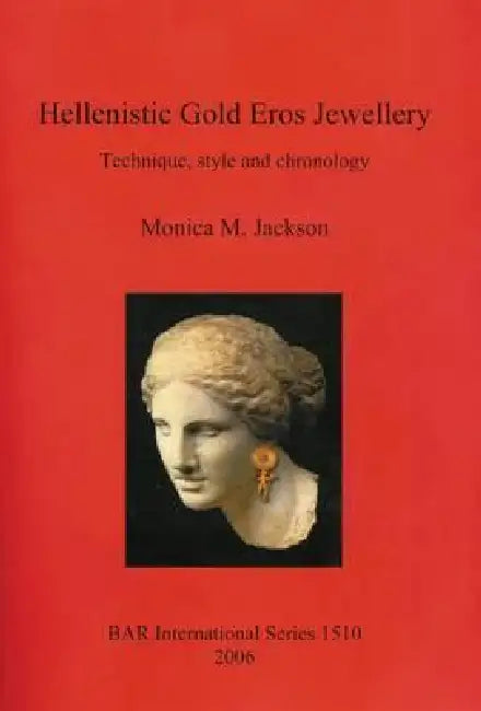 Buy Hellenistic Gold Eros Jewellery (English, Monica M. Jackson) — BookShops.in