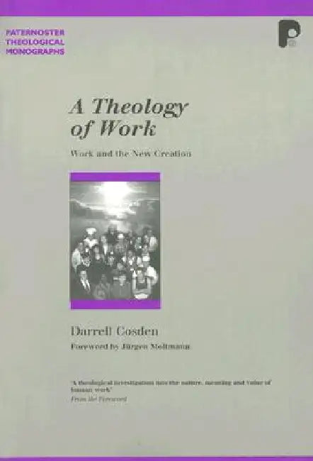 Buy A Theology of Work (English, Darrell Cosden) — BookShops.in
