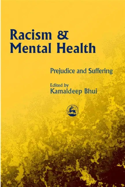 Buy Racism and Mental Health (English, Kamaldeep Bhui) — BookShops.in