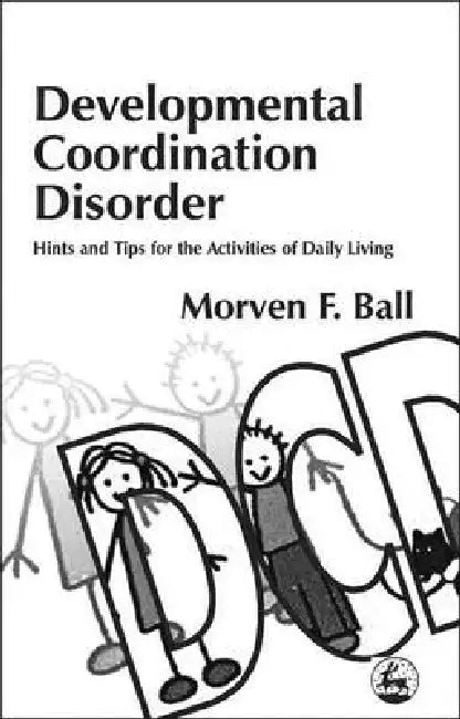 Buy Developmental Coordination Dis (English, Morven F. Ball) — BookShops.in