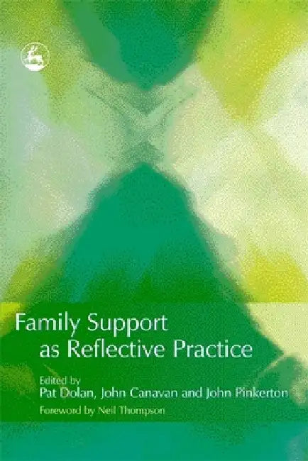 Buy Family Support as Reflective Practice (English, Neil Thompson | John Canavan | John Pinkerton) — BookShops.in