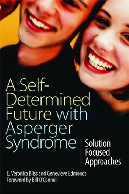 Buy A Self-Determined Future with Asperger Syndrome (English, E. Veronica Bliss | Genevieve Edmunds | Bill O'Connell) — BookShops.in