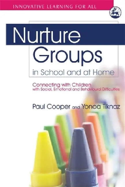 Buy Nurture Groups in School and at Home (English, Paul Cooper | Yonca Tiknaz | Marion Bennathan) — BookShops.in