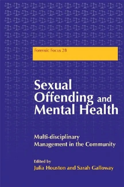 Buy Sexual Offending and Mental Health (English, Julie Houston | Sarah Galloway | Dawn Fisher) — BookShops.in