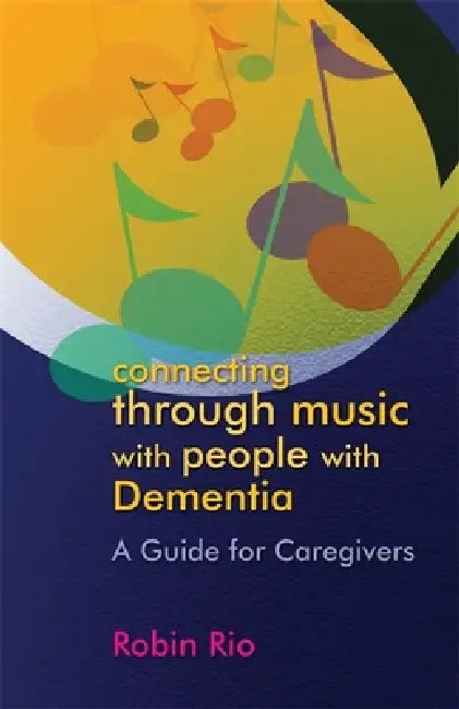 Buy Connecting Through Music with People with Dementia (English, Robin Rio) — BookShops.in