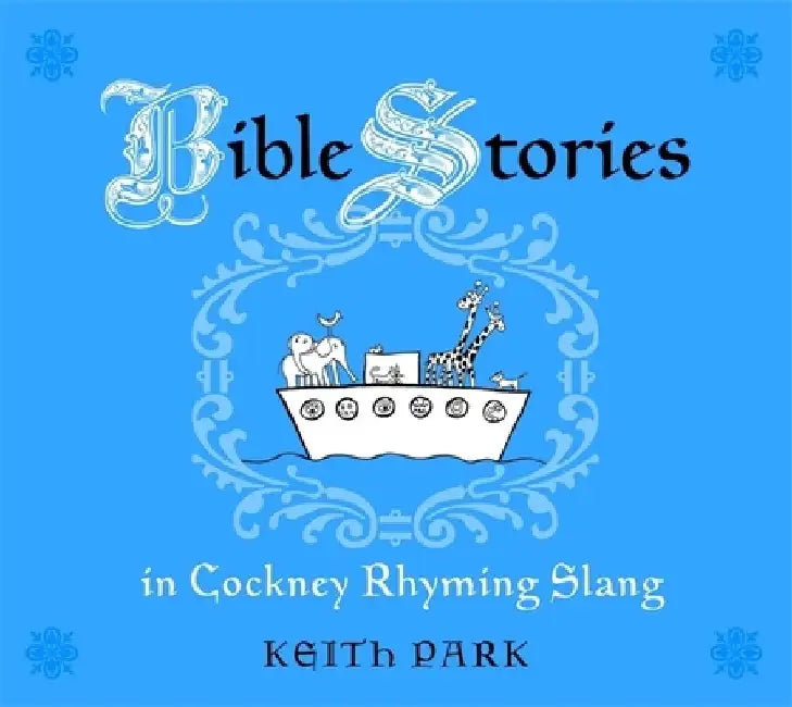 Buy Bible Stories in Cockney Rhyming Slang (English, Keith Park) — BookShops.in