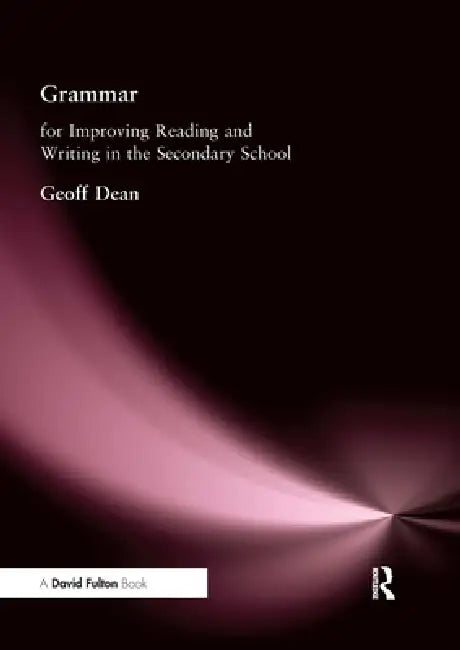 Buy Grammar for Improving Writing and Reading in Secondary School (English, Geoff Dean) — BookShops.in