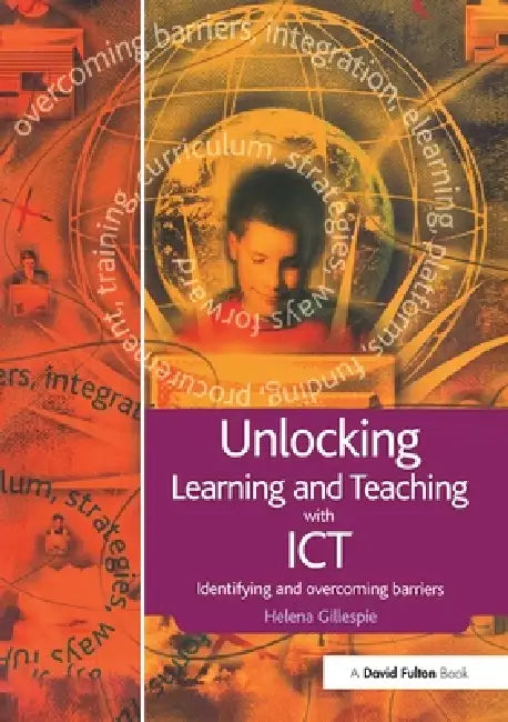 Buy Unlocking Learning and Teaching with ICT (English, Gillespie Helena) — BookShops.in