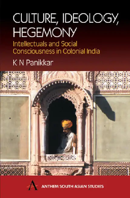 Buy Culture, Ideology, Hegemony (English, K. N. Panikkar) — BookShops.in
