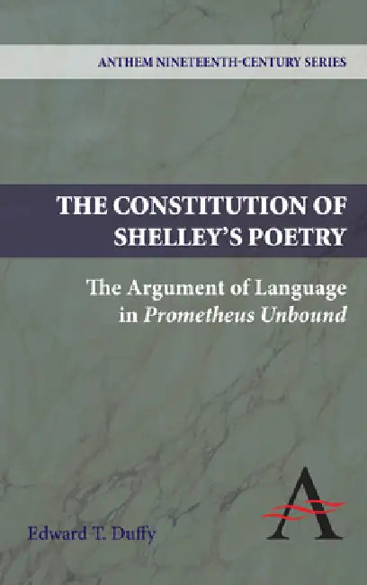 Buy The Constitution of Shelley's Poetry (English, Edward T. Duffy) — BookShops.in